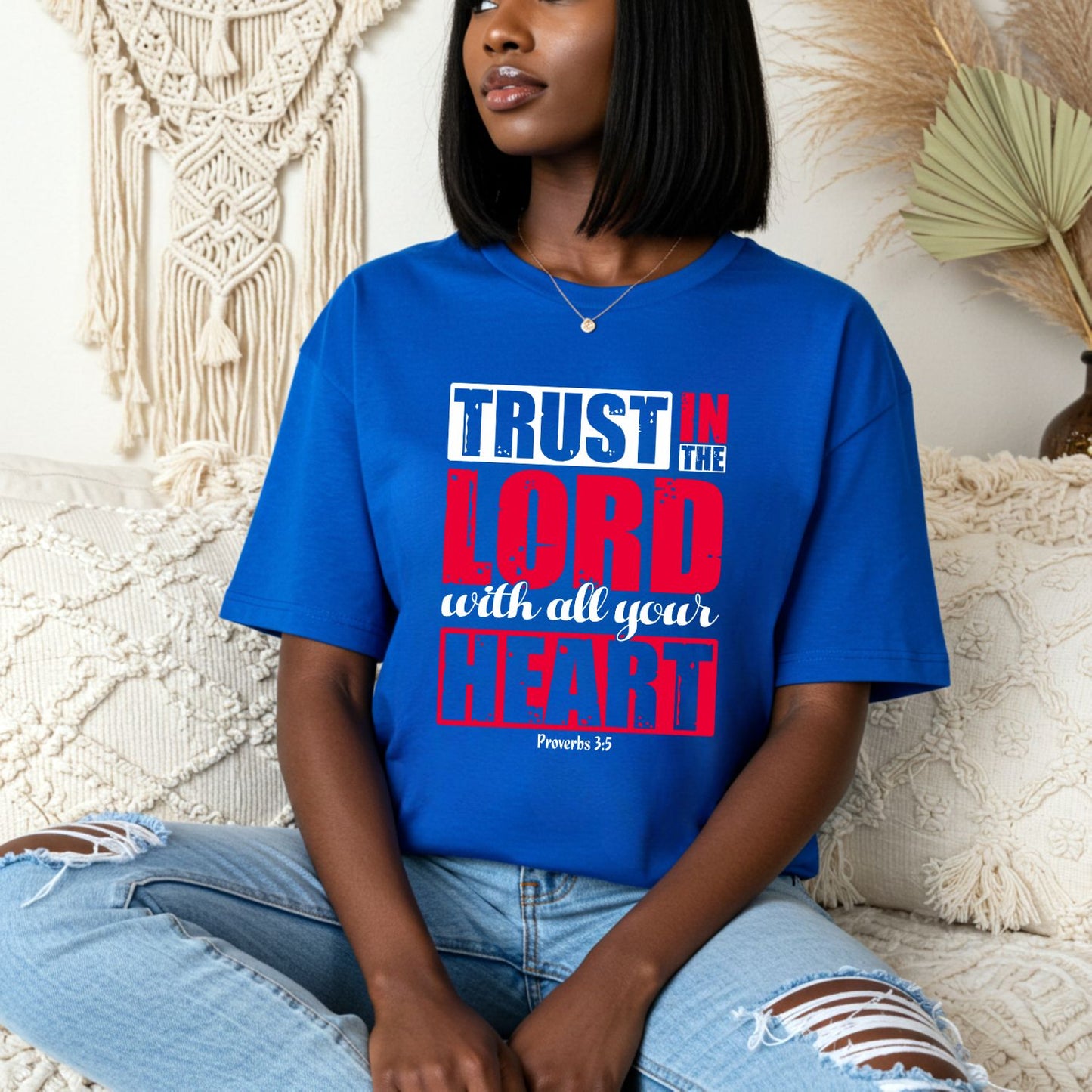 Trust In the Lord Shirt