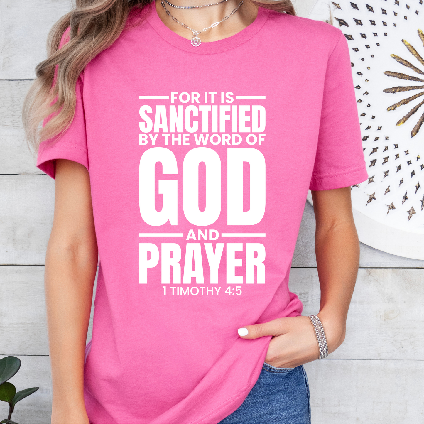 For It Is Sanctified Shirt