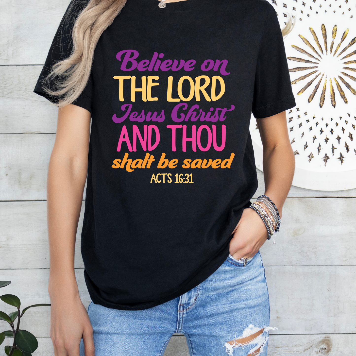 Believe on the Lord Shirt
