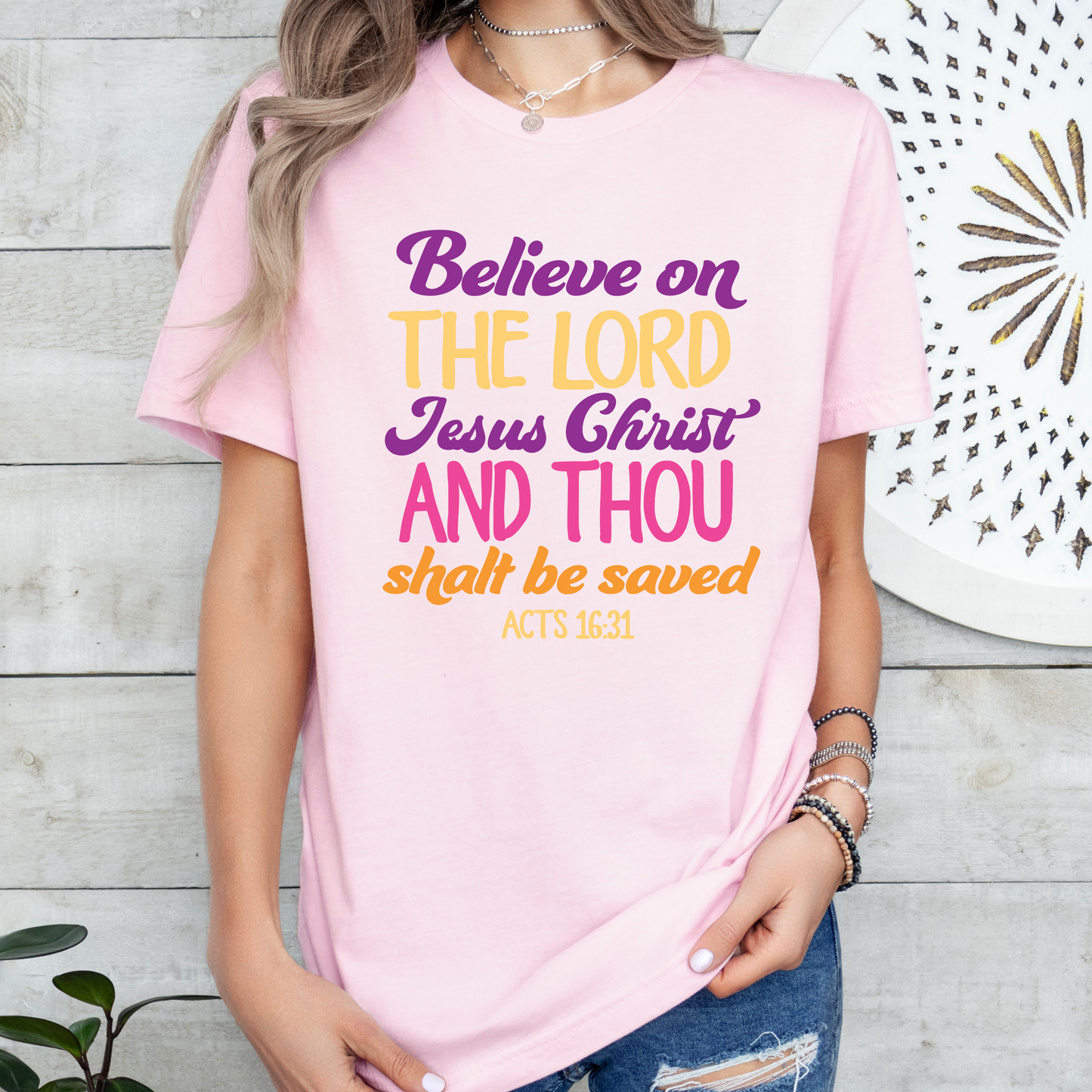 Believe on the Lord Shirt