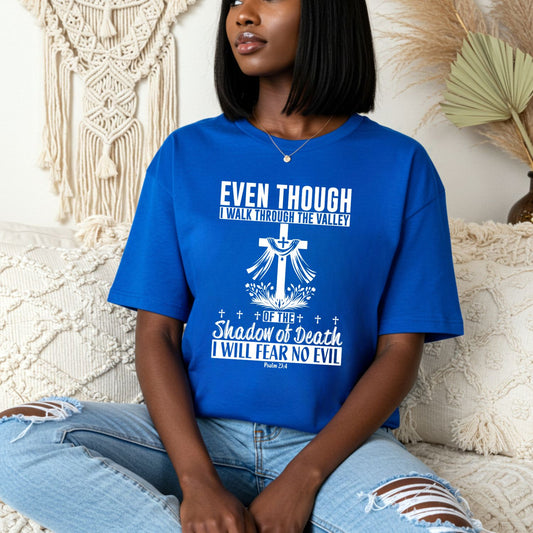 Even Though I Walk Christian Shirt