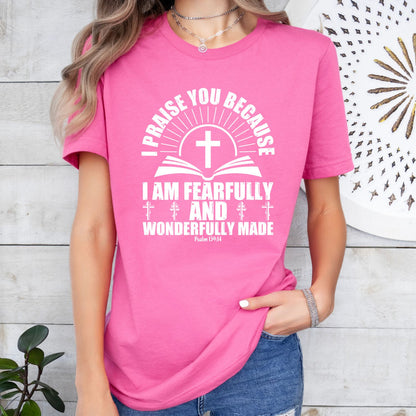 I Praise You Because Shirt